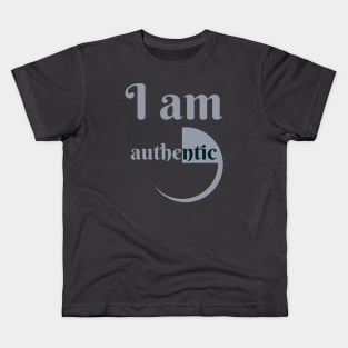 I Am Authentic Kids T-Shirt